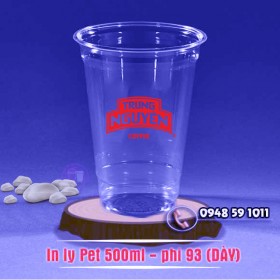IN Ly nhựa Pet 500ml phi 93 (1000 cái / thùng) loại 1, giá bao gồm (Ly + công in)